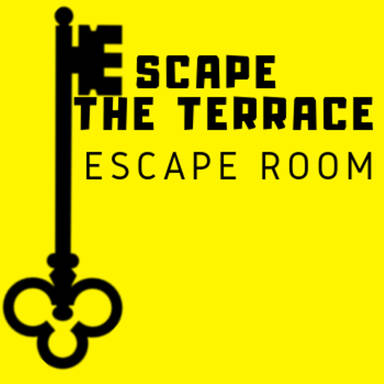 Escape the Terrace