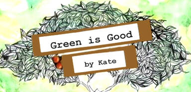 Green is Good by Kate