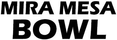 Mira Mesa Bowl