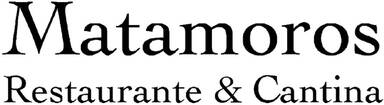 Matamoros Restaurante & Cantina