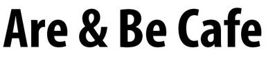 Are & Be Cafe