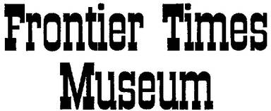Frontier Times Museum