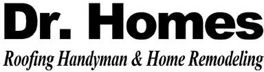Dr. Homes Roofing Handyman and Home Remodeling