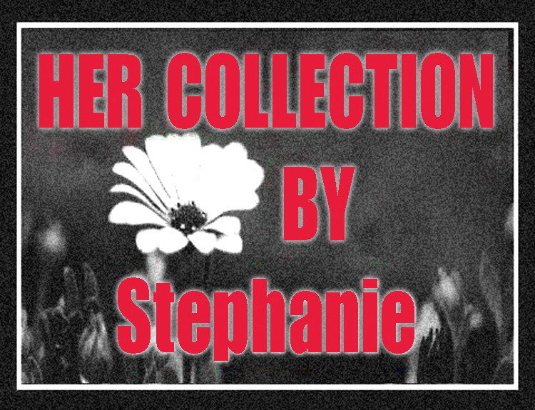 Her Collection by Stephanie